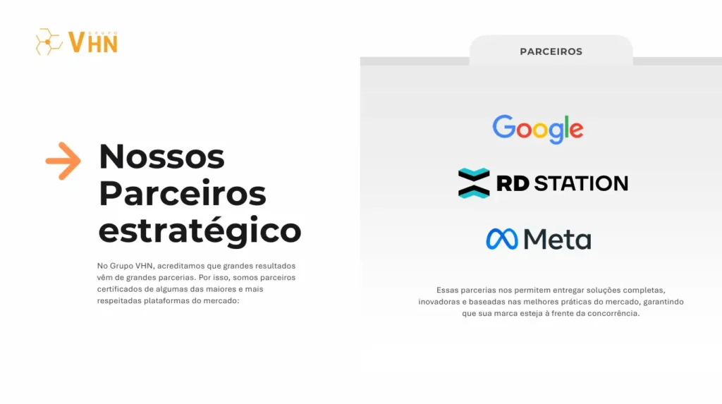 parceiros estrategicos da agencia de marketing grupo vhn uma empresa de excelencia em marketing digital parceira do google rd station e meta. Conheça o Grupo VHN a melhor agência de marketing em 2025